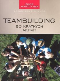 Teambuilding 50 krátkých aktivit