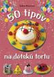 50 tipov na detskú tortu