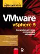 Mistrovství ve VMware vSphere 5 Kompletní průvodce profesionální virtualizací
