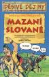 Děsivé dějiny - Mazaní Slované