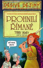 Děsivé dějiny - Prohnilí Římané 3.vyd