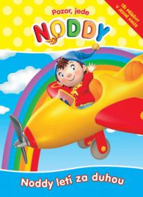 Pozor, jede Noddy. Noddy letí za duhou