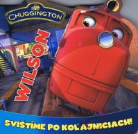 Chuggington: Wilson - Svištíme po koľajnic !