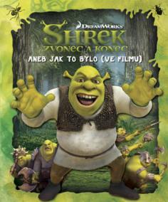 Shrek Zvonec a konec aneb jak to bylo (ve filmu)