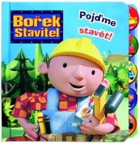 Bořek Stavitel Pojďme stavět!