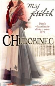 Můj příběh - Chudobinec - Deník viktoriánské dívky z roku 1871