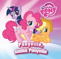 My Little Pony - Ponyville, sladké Ponyville