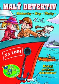 Malý detektiv – Na lodi (hádanky, hry, ú