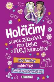 Holčičiny Super zábava pro tebe a nej kámošky!