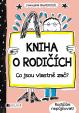 Kniha o rodičích - Co jsou vlastně zač?