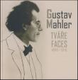 Gustav Mahler - Tváře / Faces 1860-2010