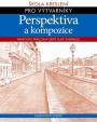 Perspektiva a kompozice - Škola kreslení pro výtvarníky