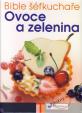 Bible šéfkuchaře - Ovoce a zelenina