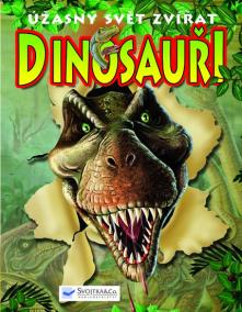 Dinosauři – úžasný svět zvířat