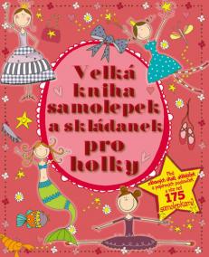 Velká kniha samolepek a skládanek pro holky