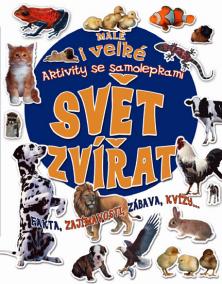 Svět zvířat – Malé i velké - Aktivity se samolepkami