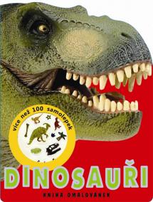 Dinosauři - kniha omalovánek - více než 100 samolepek