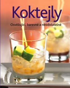 Koktejly - Osvěžující, barevné a neodolatelné