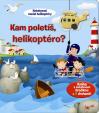 Kam poletíš, helikoptéro? - Kniha s natahovací hračkou a 4 drahami!