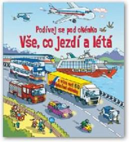Vše, co jezdí a létá - Podívej se pod okénko