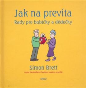 Jak na prevíta. Rady pro babičky a dědečky