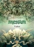 Mycelium IV : Vidění