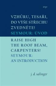 Vzhůru, tesaři, do výše střechu zvedněte!/Raise High the Roof Beam, Carpenters