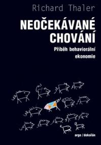 Neočekávané chování - Podivuhodný příběh behaviorální ekonomie