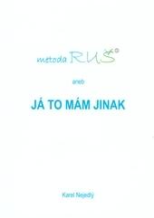 Metoda RUŠ aneb Já to mám jinak 