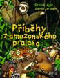 Příběhy z amazonského pralesa