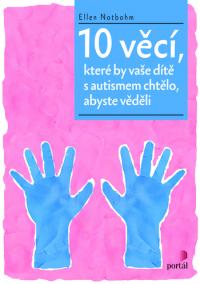 10 věcí, které by vaše dítě s autismem chtělo, abyste věděli