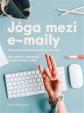 Jóga mezi e-maily