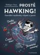 Prostě Hawking! - Geniální myšlenky vtipně a jasně