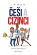 Češi a cizinci - Jak myslí, řídí a pracu