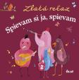 Zlatá reťaz (5): Spievam si ja, spievam