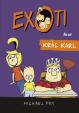 Exoti 3: Kráľ Karl