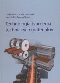 Technológia tvárnenia technických materiálov