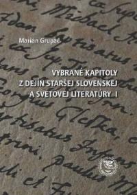 Vybrané kapitoly z dejín staršej slovenskej a svetovej literatúry 1