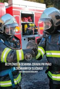 Bezpečnosť a ochrana zdravia pri práci v záchranných službách