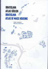 Bratislava: atlas sídlisk 1950 - 1995