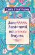 Jane Austenová mi prebrala frajera