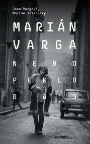 Marián Varga. Nebo, peklo, raj