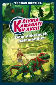 Štyria kamaráti v akcii: Dom pekelných salamandier