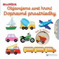 MiniPÉDIA Objavujeme svet hrou! Dopravné prostriedky