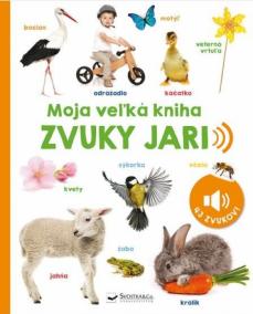 Moja veľká kniha Zvuky jari