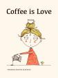 Coffee is love