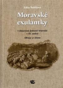 Moravské exulantky v obnovené Jednotě bratrské v 18. století