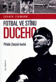 Fotbal ve stínu Duceho