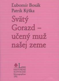 Svätý Gorazd - učený muž našej zeme