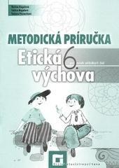 Metodická príručka k etickej výchove 6 pre 6. ročník základných škôl